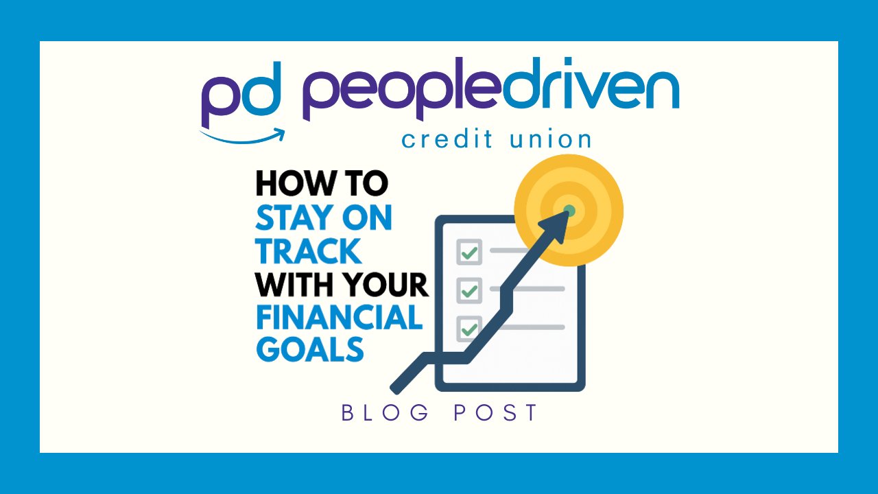 Graphic: How to Stay on Track with Your Financial Goals.