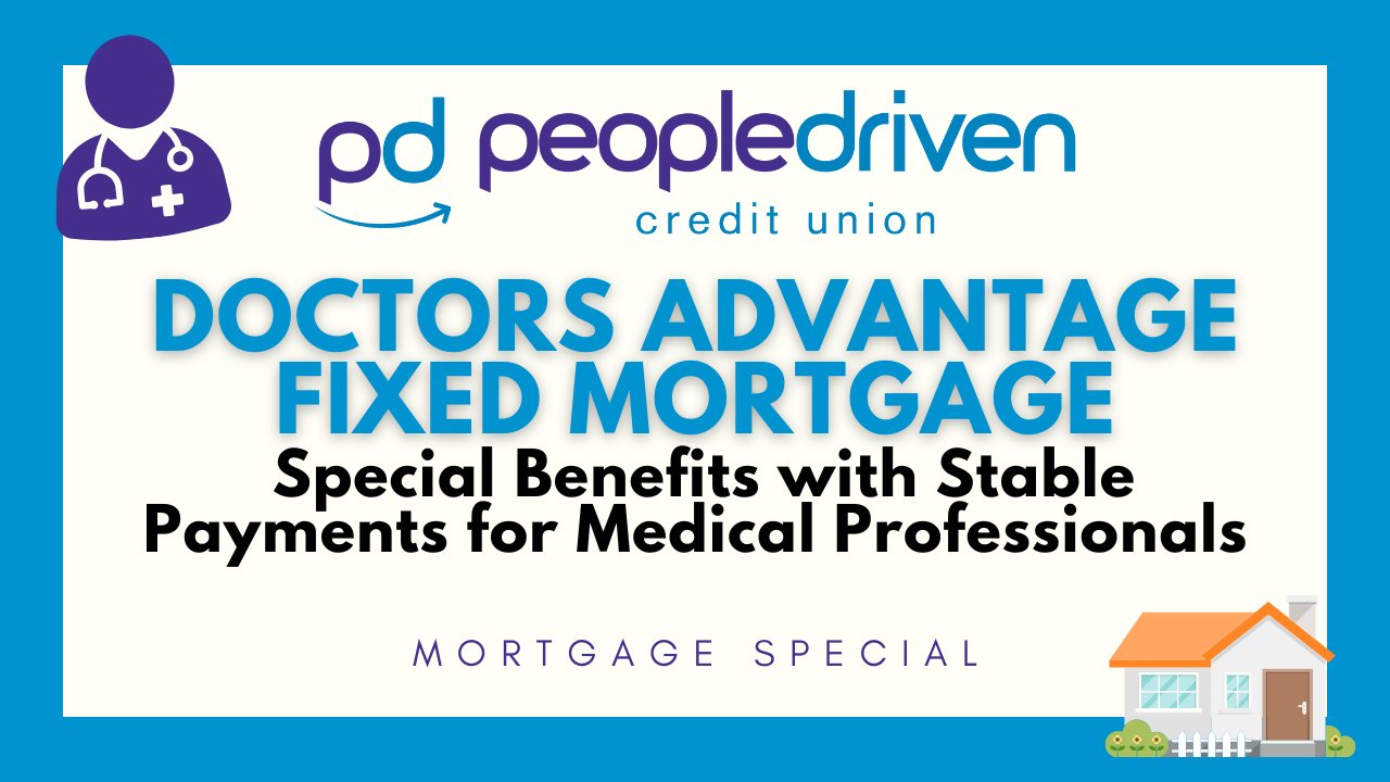 Graphic: Doctor's Advantage Fixed Mortgage. Special Benefits with Stable Payments for Medical Professionals. Mortgage Special.