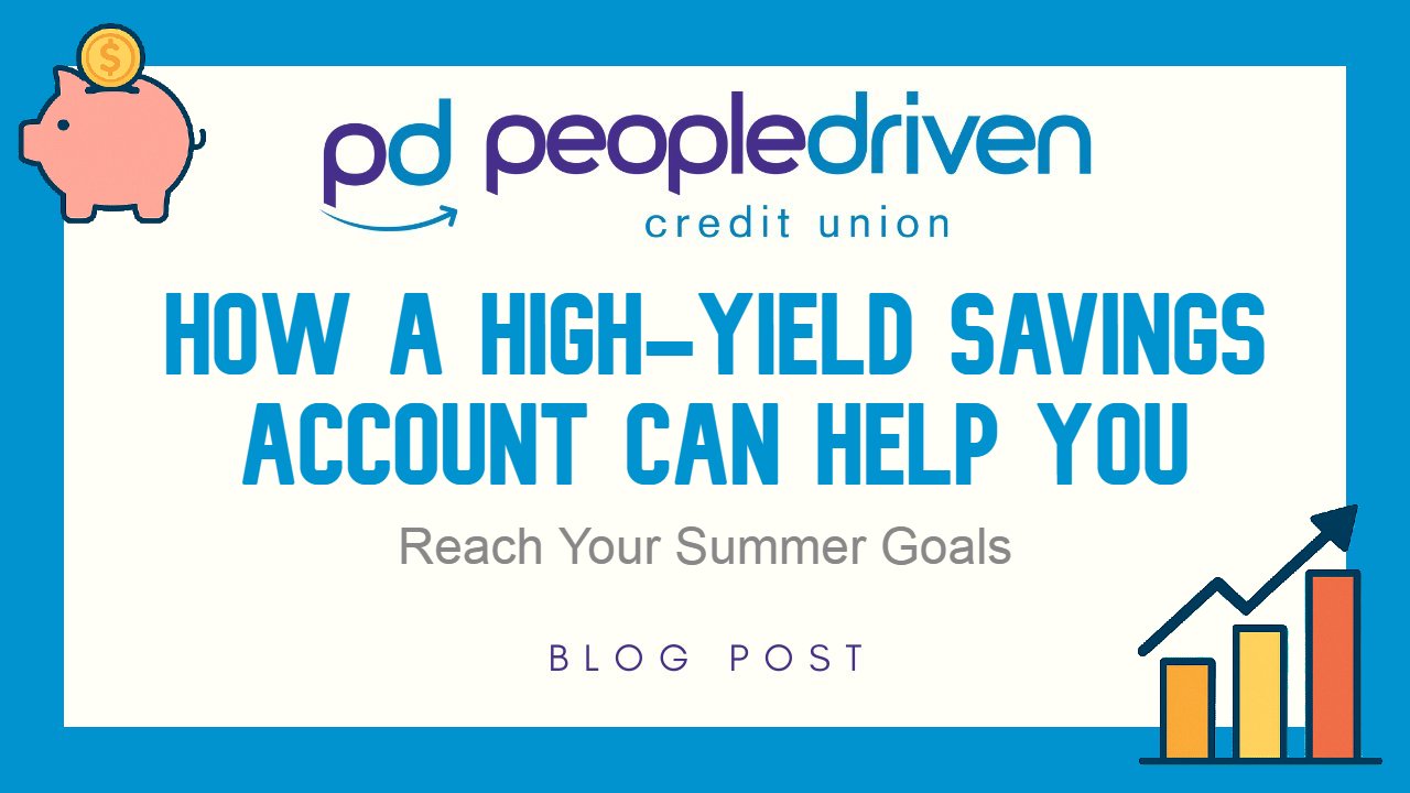 Graphic: How a High-Yield Savings Account Can Help You Reach Your Summer Goals.