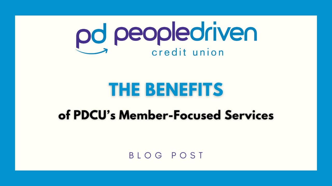 Graphic: The Benefits of PDCU’s Member-Focused Services.