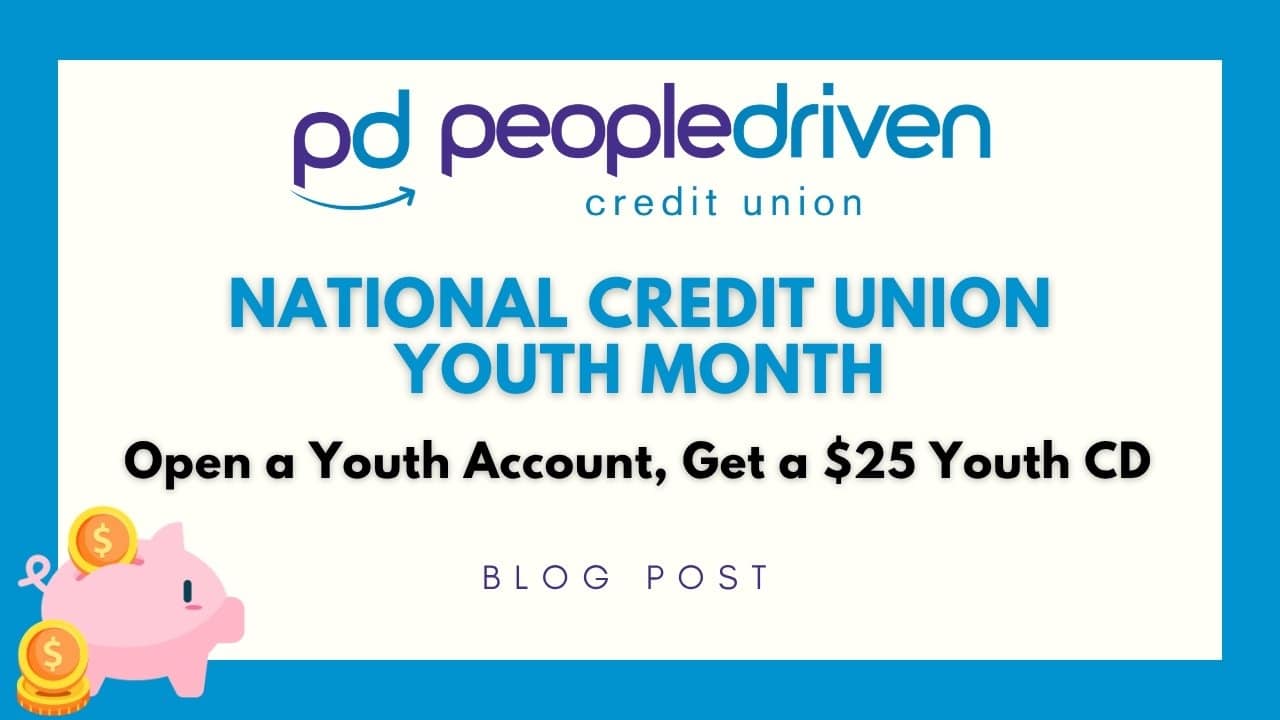 Graphic: National Credit Union Youth Month Open a Youth Account, Get a $25 Youth CD.