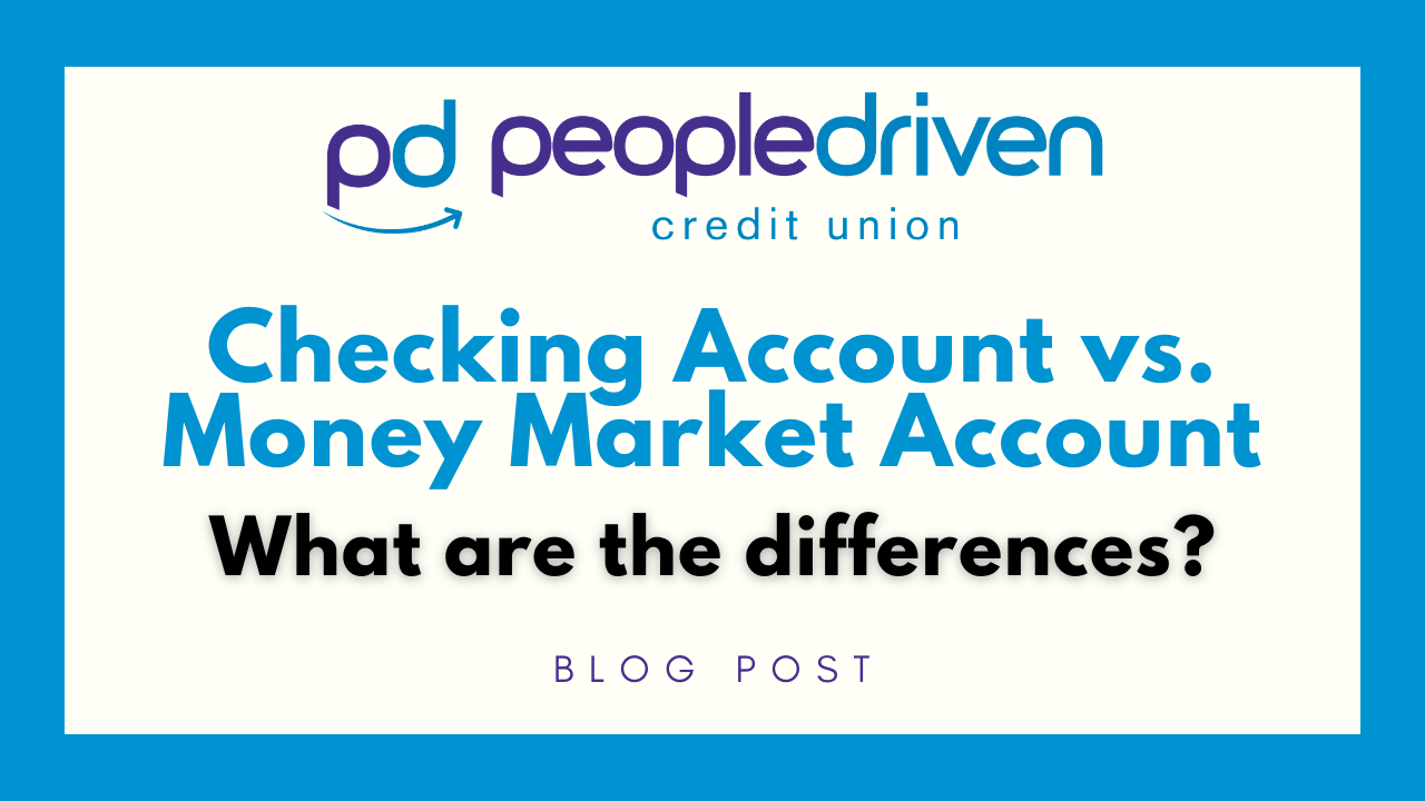 Blog post about account differences Checking Account vs. Money Market Account