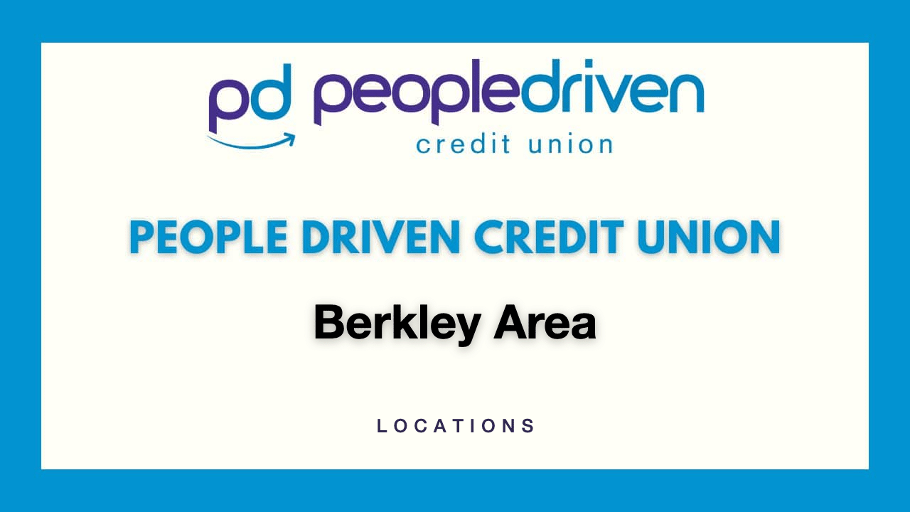 People Driven Credit Union Locations - Berkley Area