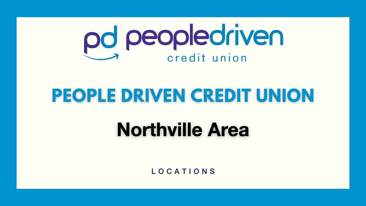 People Driven Credit Union Northville Area