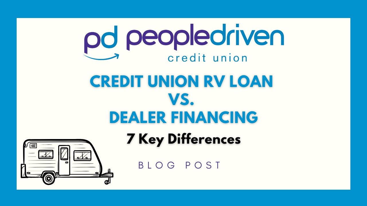 Graphic: Credit Union RV Loan vs. Dealer Financing: 7 Key Differences.
