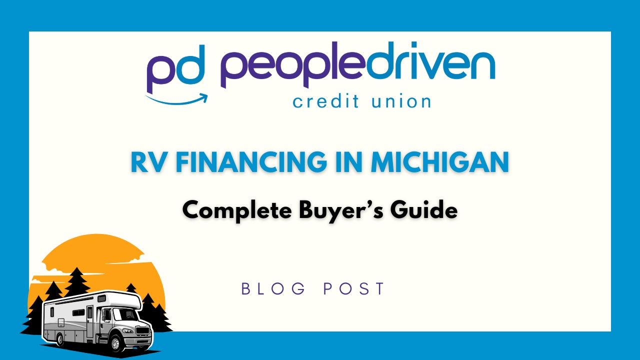 Graphic: RV Financing in Michigan: Complete Buyer&rsquo;s Guide.