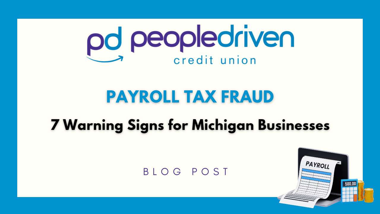 Graphic: Payroll Tax Fraud: 7 Warning Signs for Michigan Businesses.